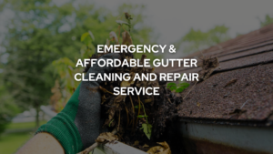 Emergency & Affordable Gutter Cleaning And Repair Service